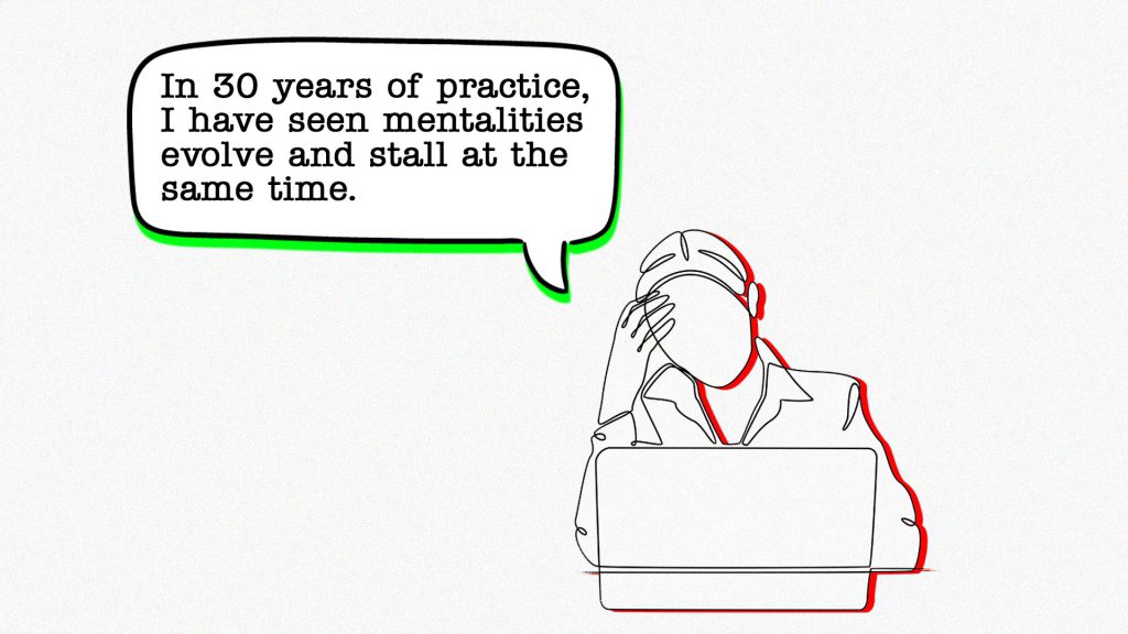 Line art of woman sitting in front of a laptop with speech bubble reading: "In 30 years of practice, I have seen mentalities evolve and stall at the same time."